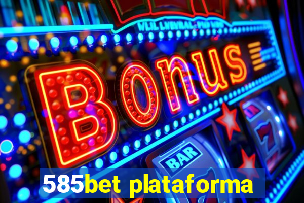 585bet plataforma